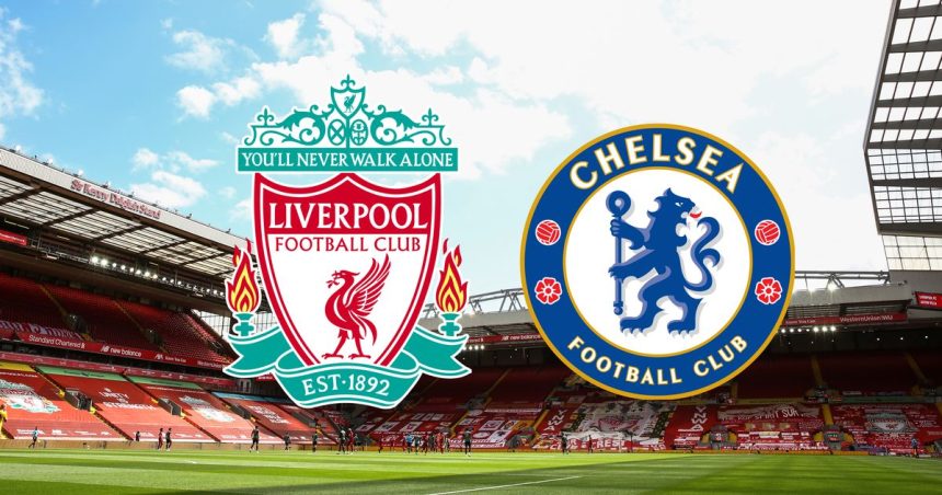 Chelsea vs Liverpool