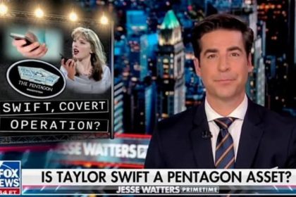 Taylor Swift, Pentagon, Jesse Watters, Fox News