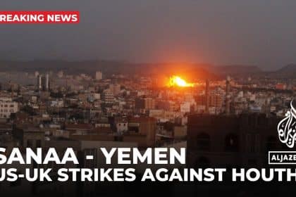 US UK Strike on Houthis in Yemen