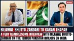 Bilawal Bhutto Karan Thapar Interview