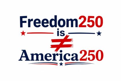 Freedom250 is not America250 graphic in red, white, and blue on a white background.